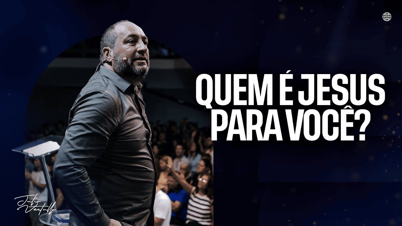 Quem é Jesus para você? | Bp. Julio Vertullo