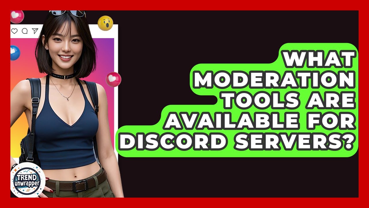 What Moderation Tools Are Available For Discord Servers? - Trend Unwrapper