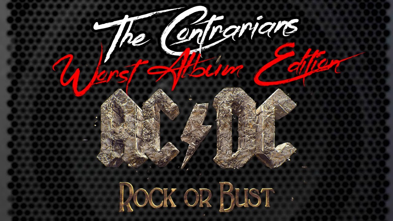 The Contrarians: Worst Album Edition, Episode 11: AC/DC 