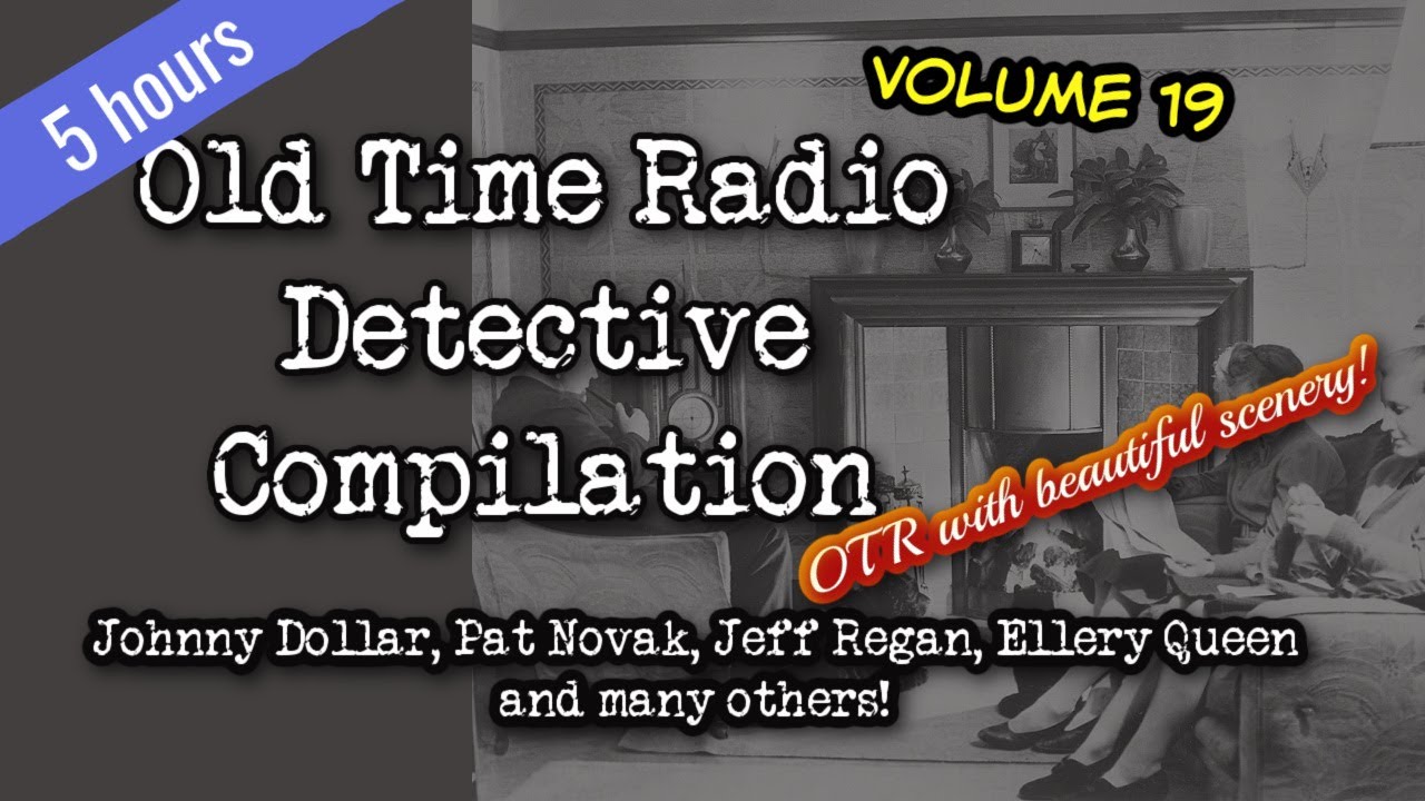 Old Time Radio Detective Compilation 👉Episode 19 OTR/ With Beautiful Scenery/ HD
