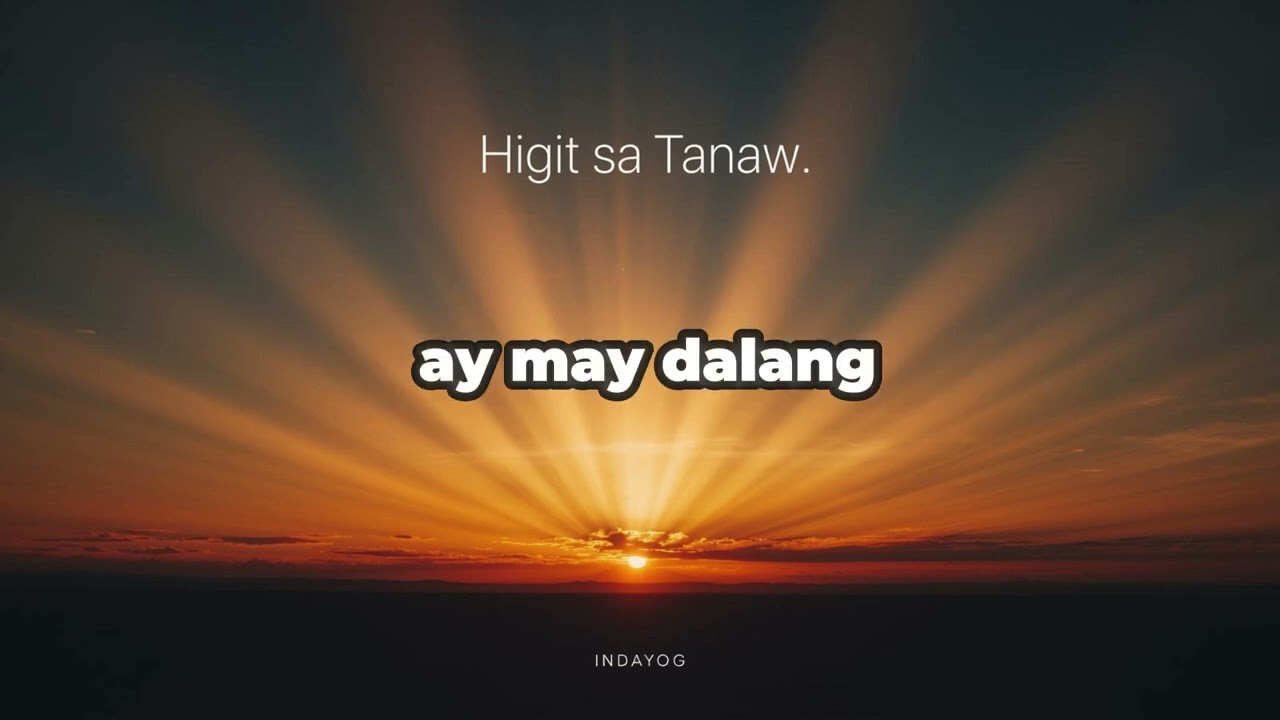INDAYOG - Higit sa Tanaw