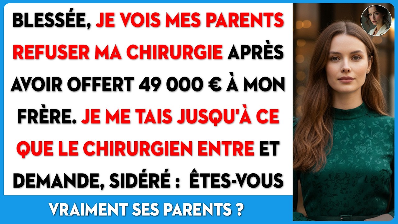Ils ont refusé de payer mon opération, trop chère. Ils n'ont pas reconnu le médecin.