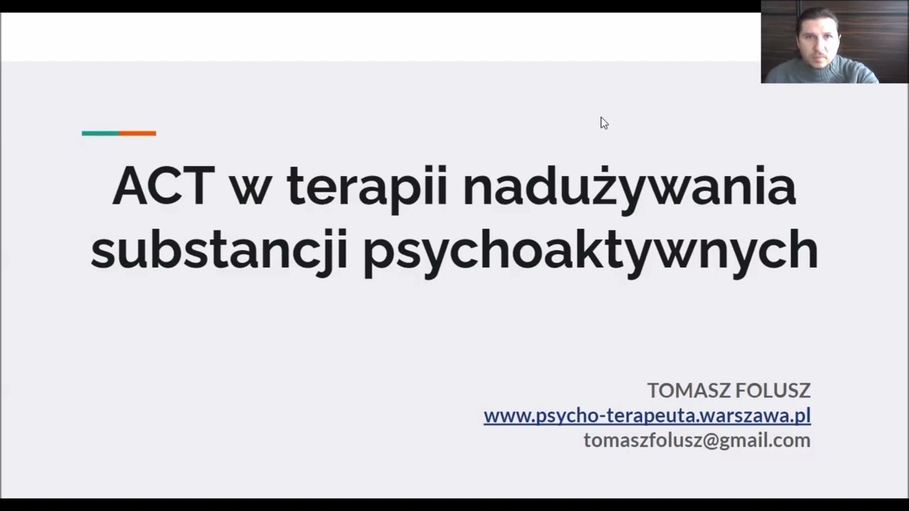 Tomasz Folusz - ACT w terapii nadużywania substancji psychoaktywnych