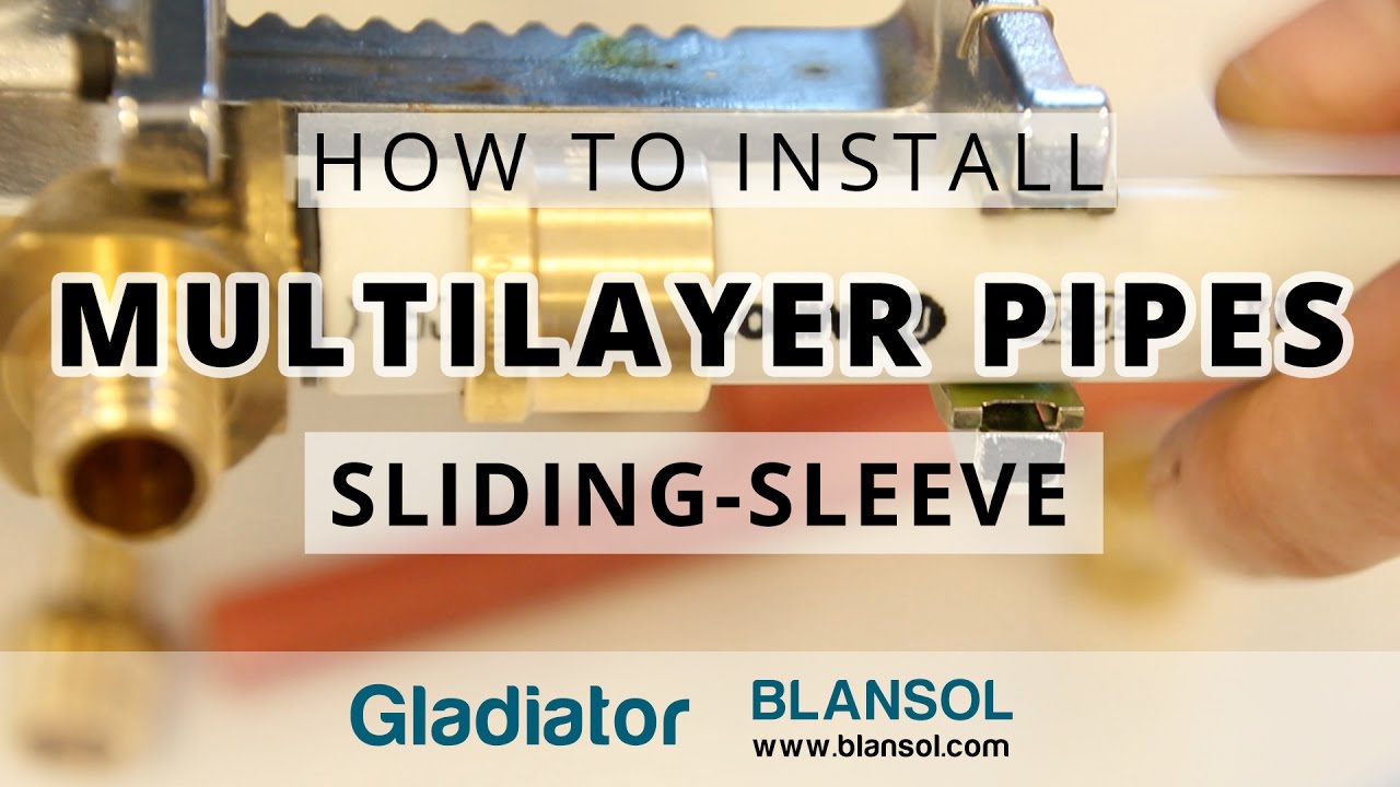 Install multilayer pipes (PEX-Al-PEX) with Gladiator sliding sleeve fittings