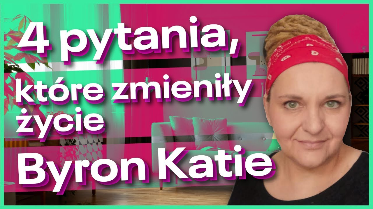 Byron Katie &ndash; Przebudzenie poprzez kwestionowanie rzeczywistości | The Work