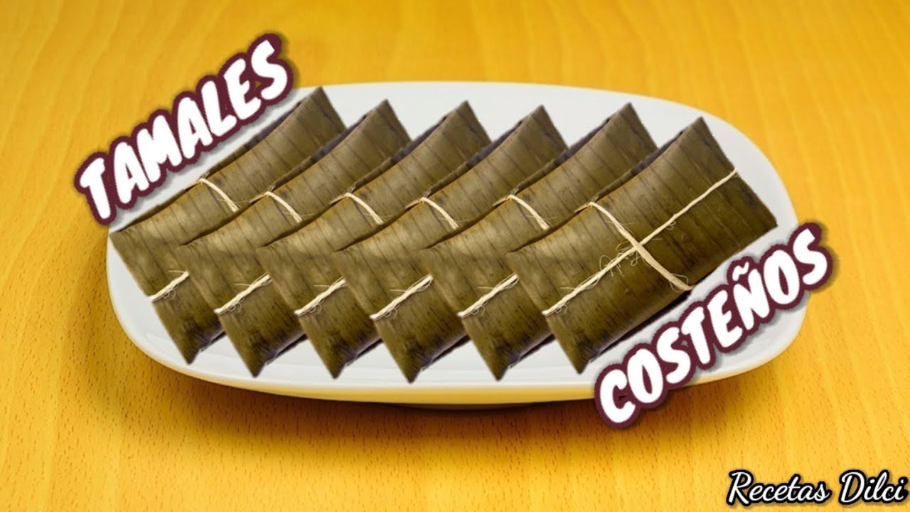 Como preparar Tamales Costeños deliciosos a mi estilo!! Dilcia Hernández