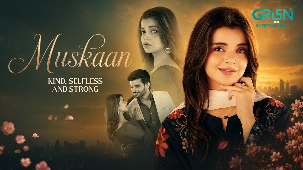 Meet Muskaan &mdash; Kind, Selfless, and Strong - Srha Asghar | Intekhab | Green TV Entertainment