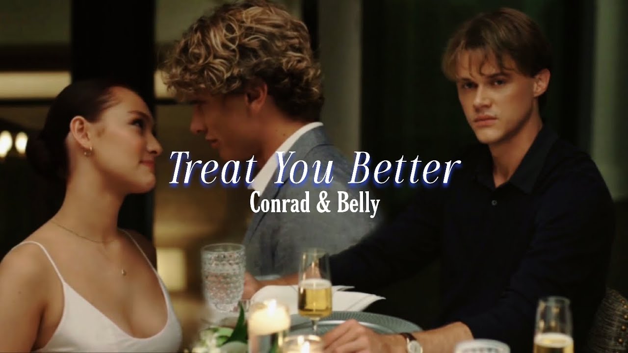 • Conrad & Belly | Treat You Better