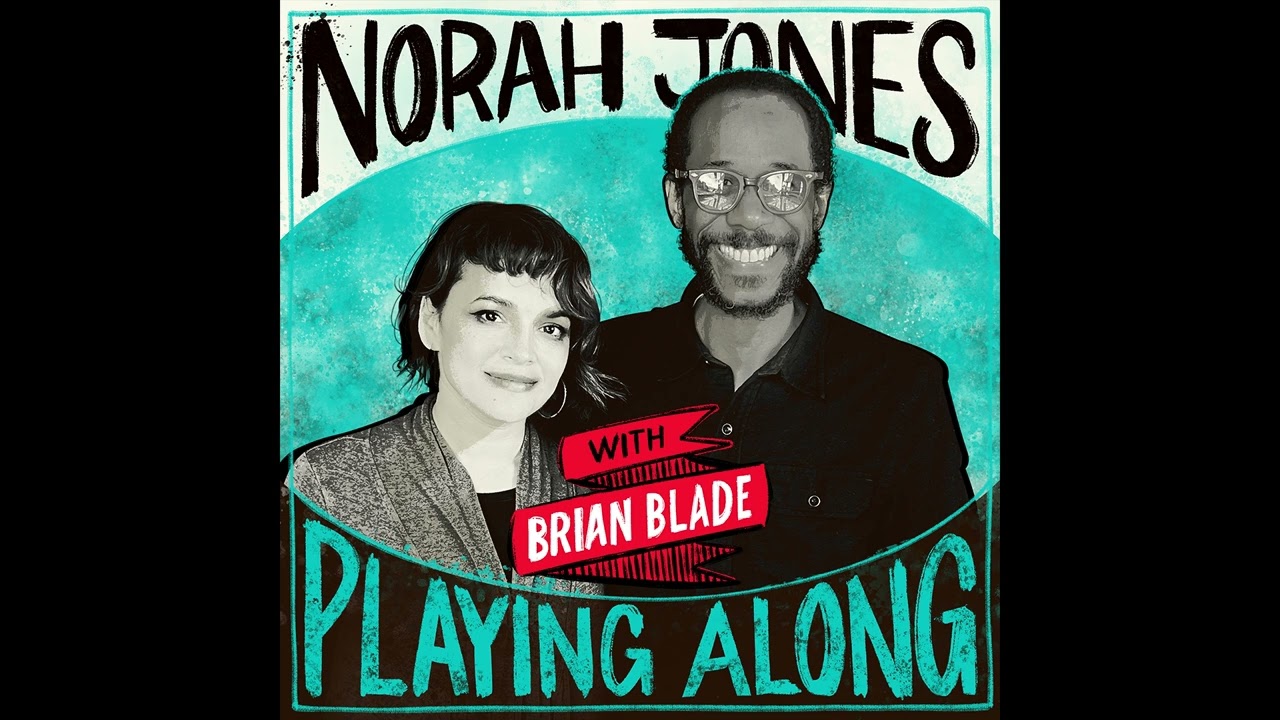 Norah Jones Is Playing Along with Brian Blade (Podcast Episode 8)