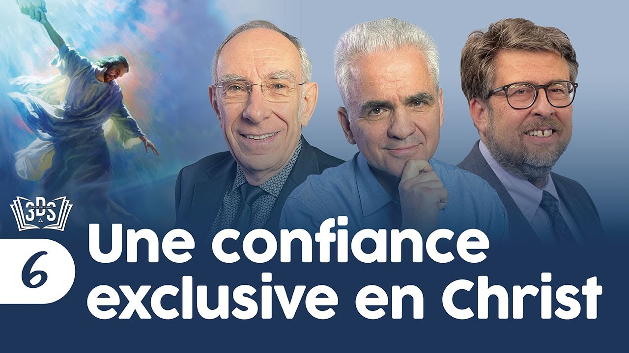 UNE CONFIANCE EXCLUSIVE EN CHRIST | Leçon 6 | Paul, Donato et Dominik