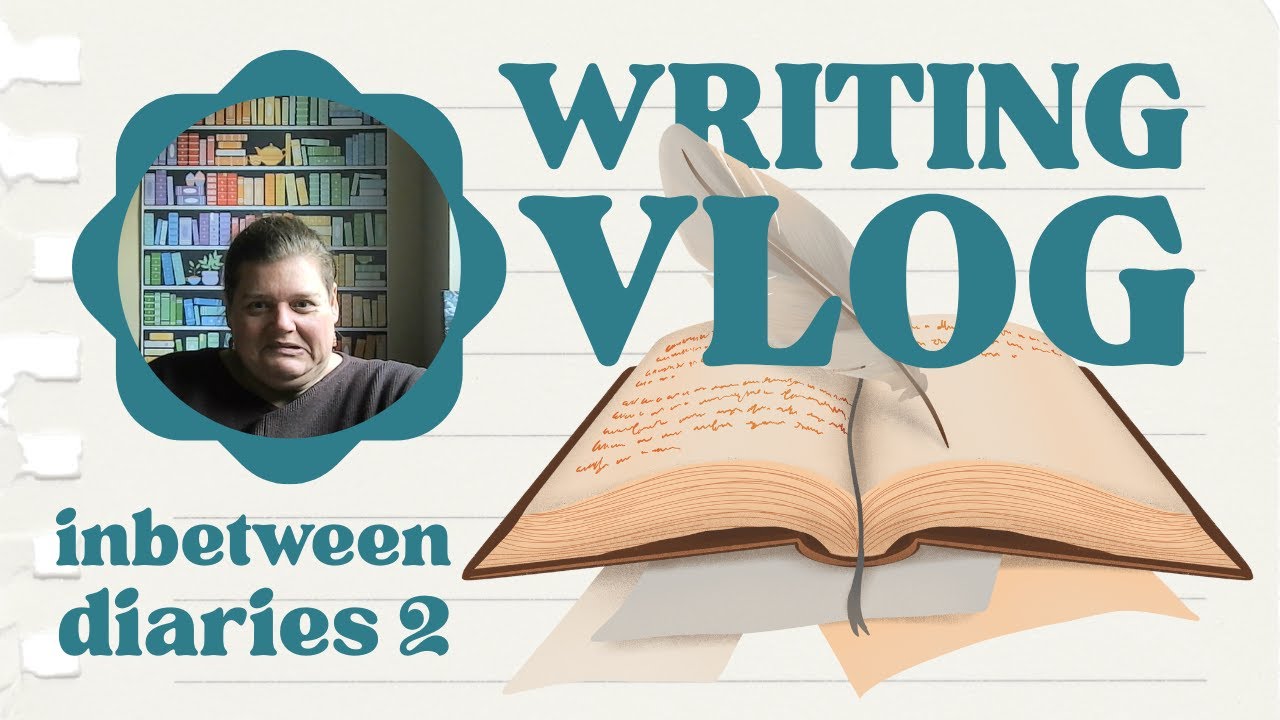InBetween Diaries 2 | Writing vlog (updates and odd bits)