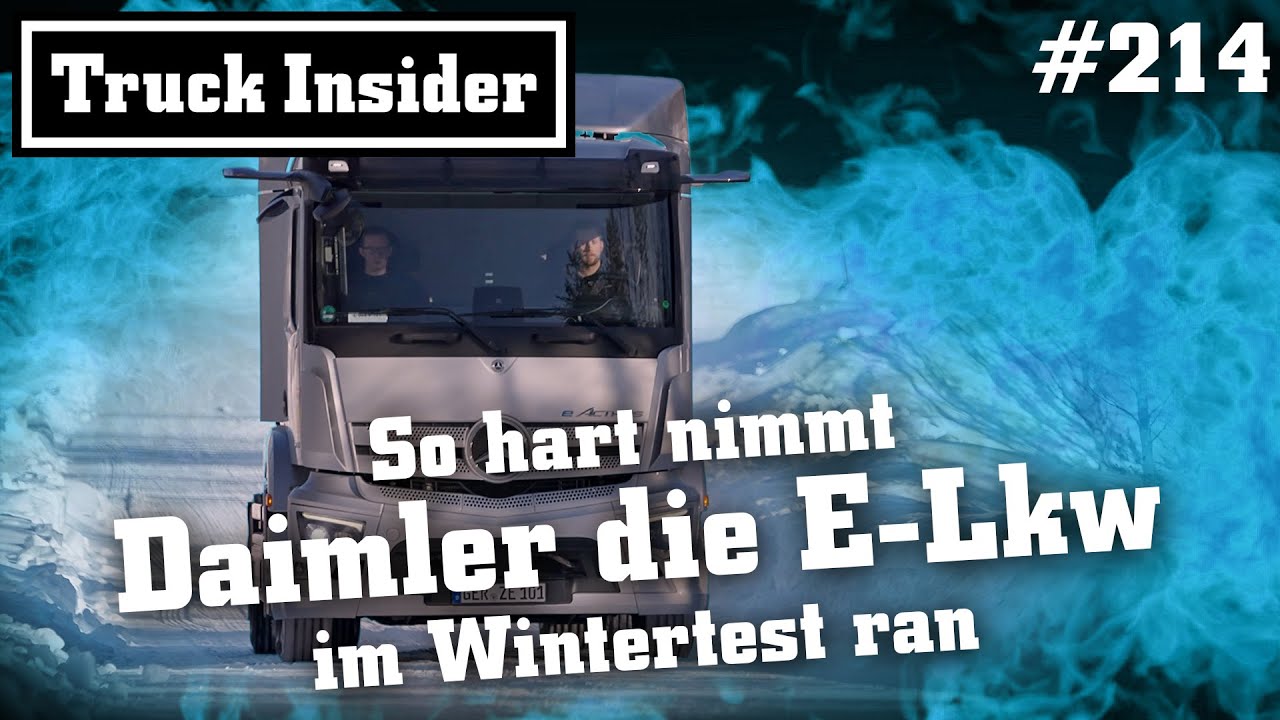 Truck Insider: So hart nimmt Daimler die E-Lkw im Wintertest ran