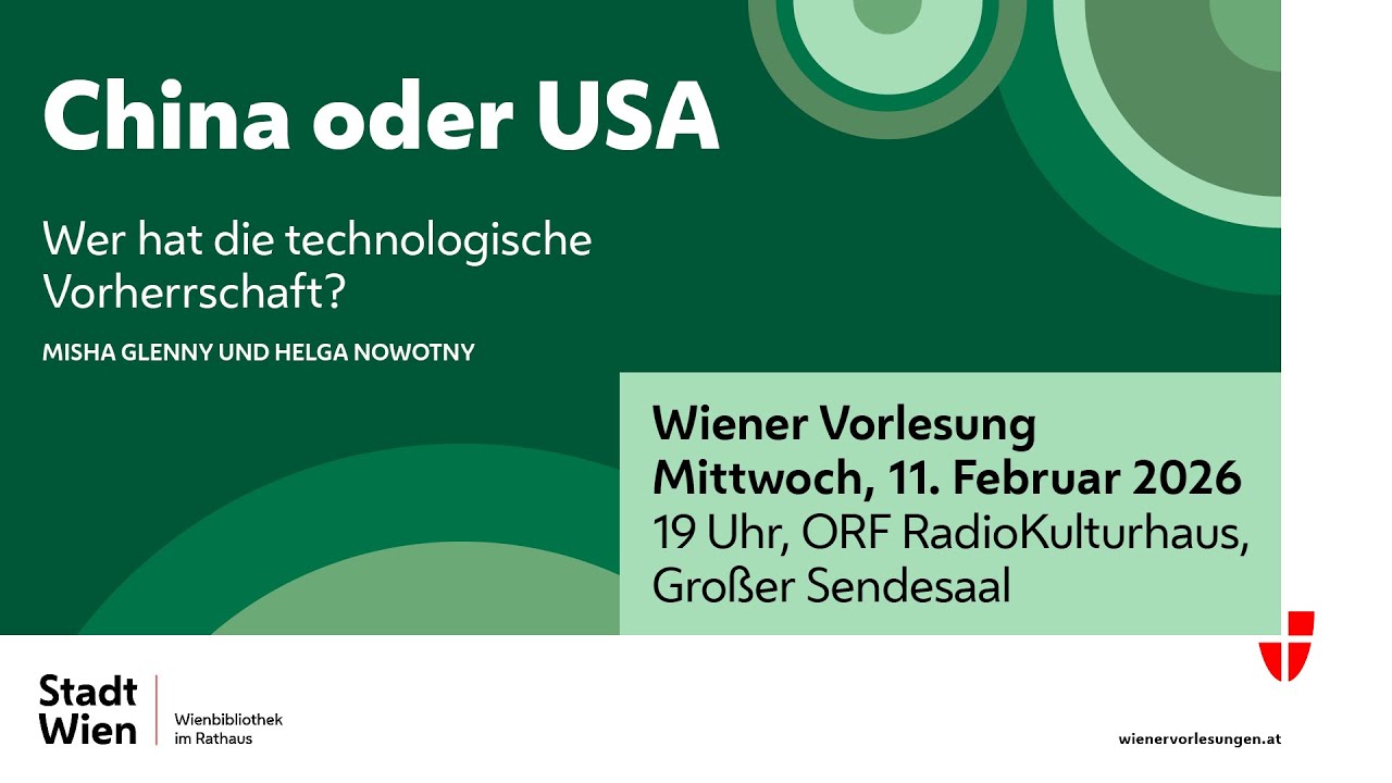 Wiener Vorlesung: China oder USA - wer hat die technologische Vorherrschaft? am 11.2.2026