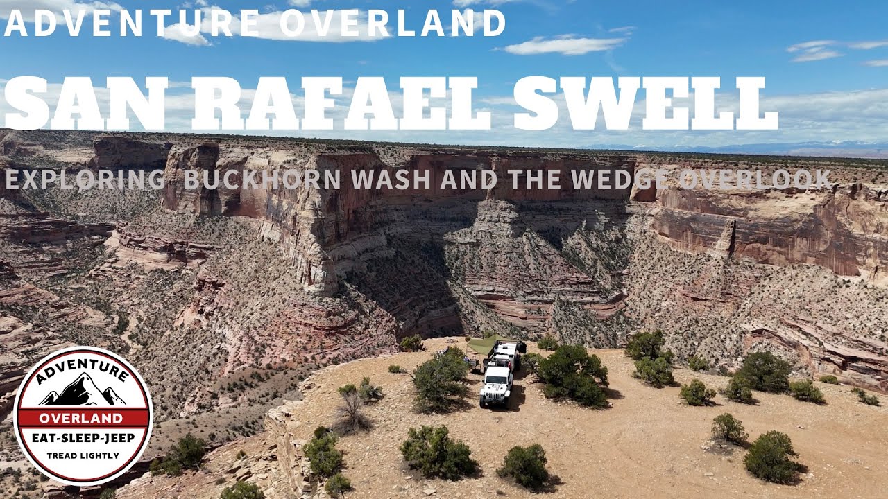 EXPLORING THE WEDGE OVERLOOK AND THE SAN RAFAEL SWELL
