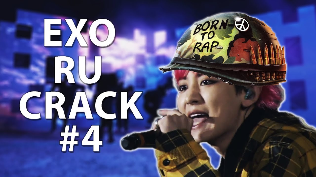 EXO ON CRACK #4 [RU]