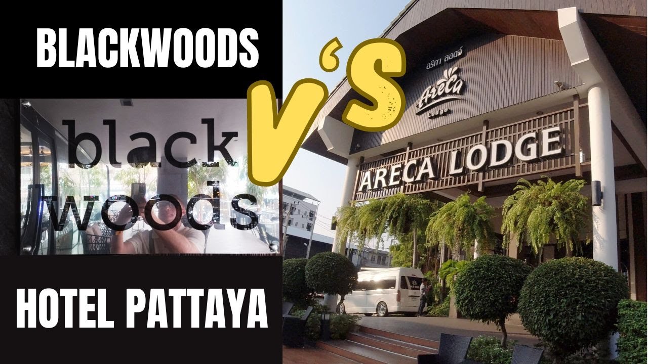 ARECA LODGE v BLACKWOODS Hotel PATTAYA. 🇹🇭  you decide!