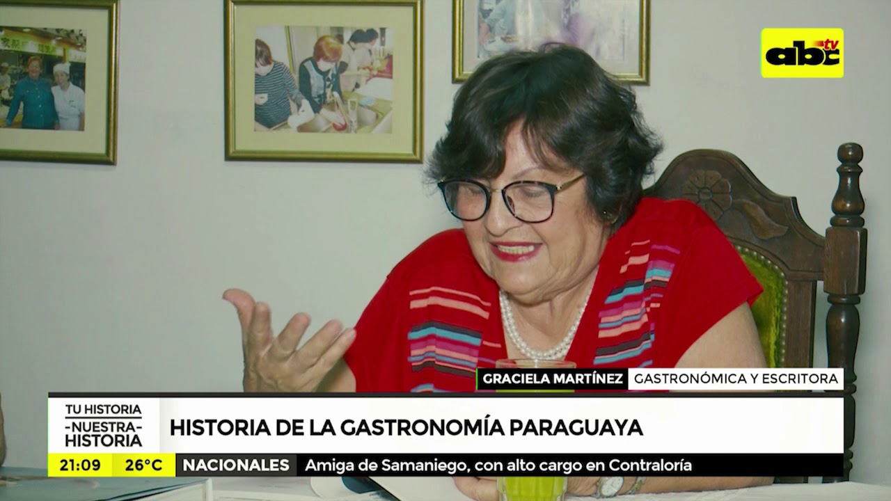 Tu historia Nuestra Historia: Origen y evolución de la comida paraguaya parte 1