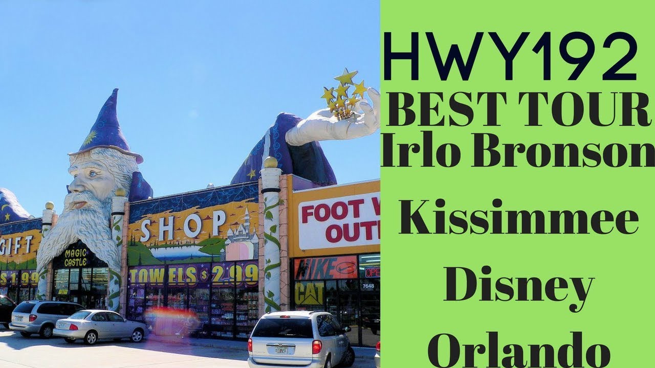 HWY 192 Kissimmee Irlo Bronson Highway Tour BEST (2020) Tour