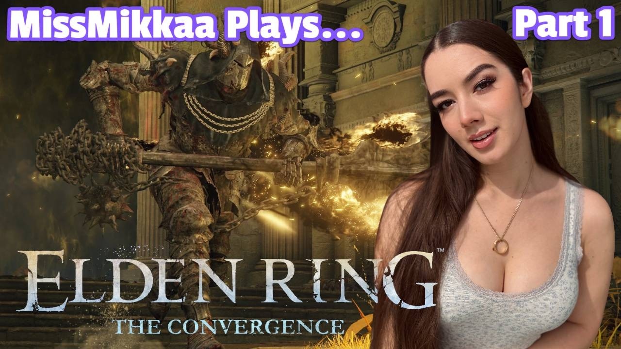 Let's Play Elden Ring [The Convergence Mod] | Part 1 | MissMikkaa