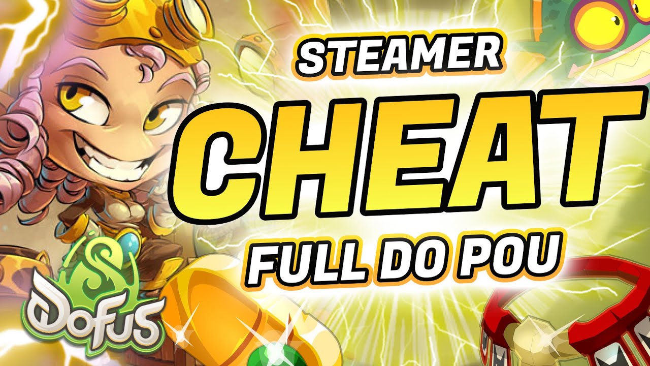 NOUVEAU STEAMER DO POU OVERCHEAT SUR DOFUS 3