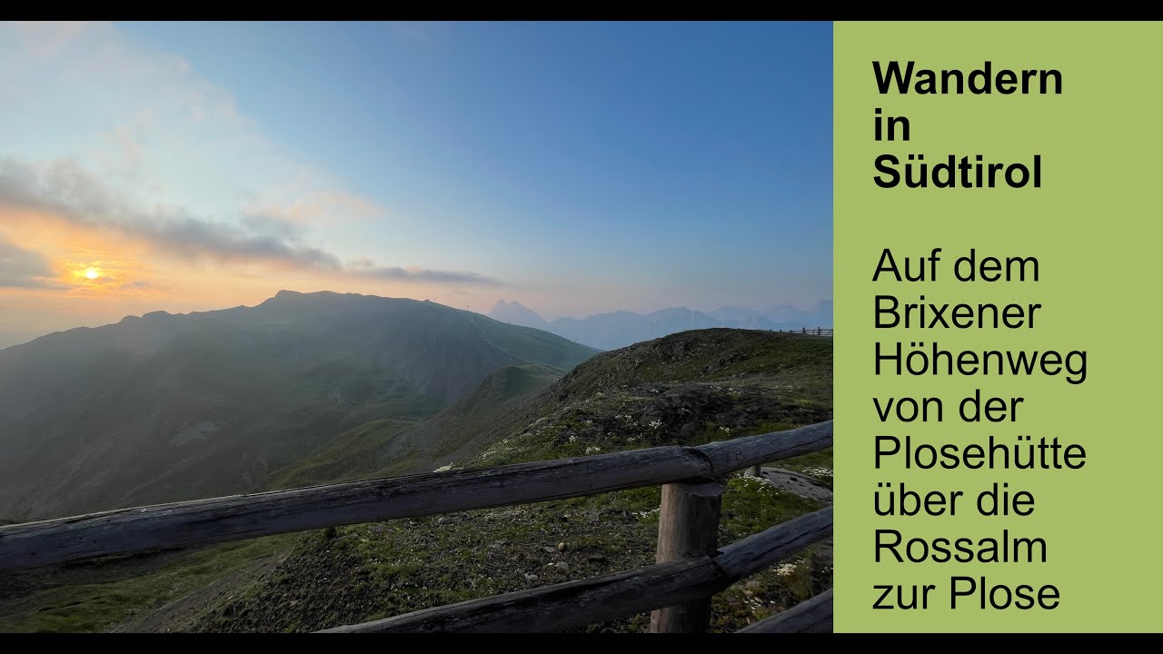 Südtirol – Auf dem Brixener Höhenweg von der Plosehütte über die Rossalm zur Plose