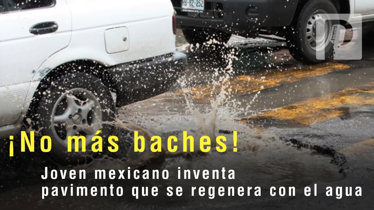 Joven mexicano crea pavimento &lsquo;antibaches&rsquo; que se regenera con agua