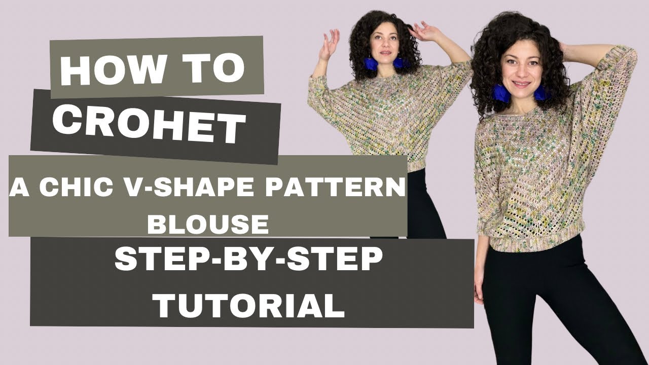 DIY Crochet Blouse: Learn to Crochet a Trendy V-Shaped Pattern!