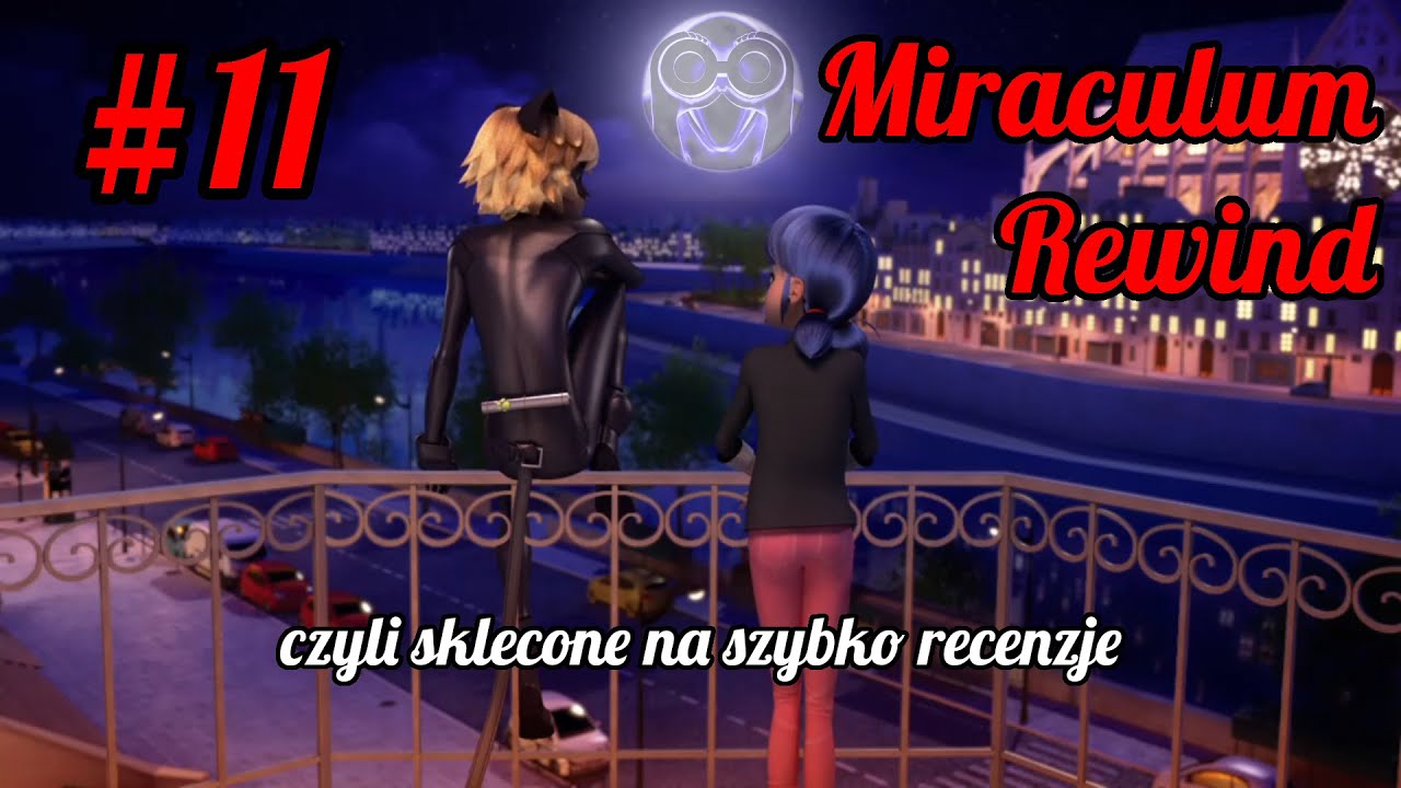 Miraculum: Biedronka i Czarny Kot REWIND #11 - Czworokąty miłosne
