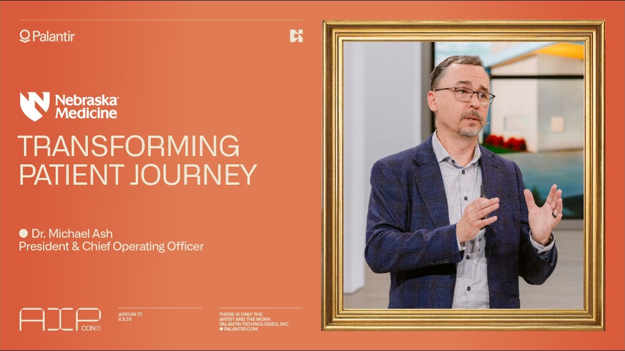 Transforming Patient Journey | Nebraska Medicine at AIPCon 7