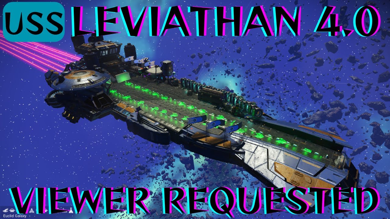 Viewer Suggestion Special! USS LEVIATHAN 4.0 (NMS)
