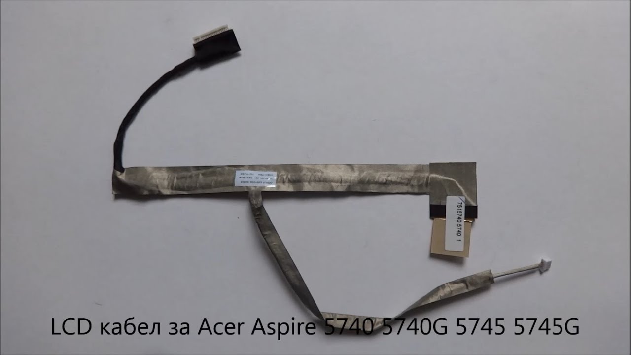 Оригинален LCD кабел за Acer Aspire 5745 5745G 5740 5740G от Screen.bg