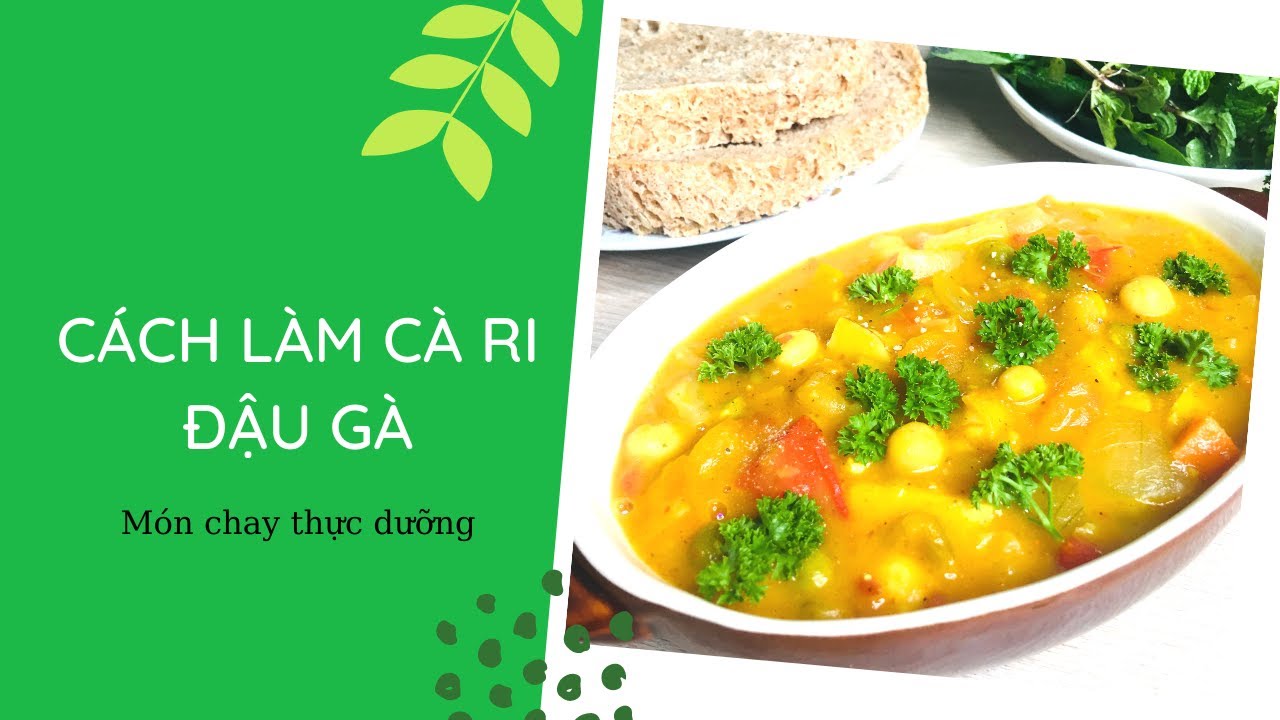 MÓN CHAY THỰC DƯỠNG |  CÁCH LÀM CÀ RI ĐẬU GÀ
