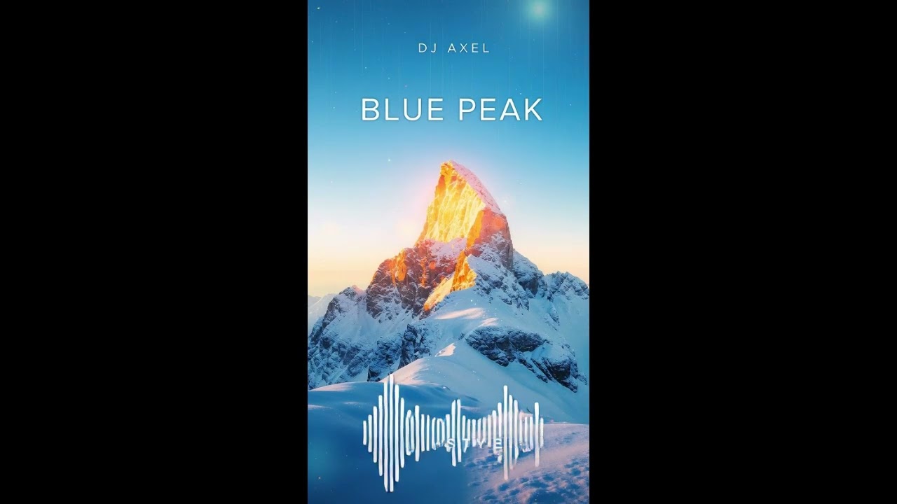 Blue Peak - DJ AXEL (Official Audio) | Progressive Melodic House