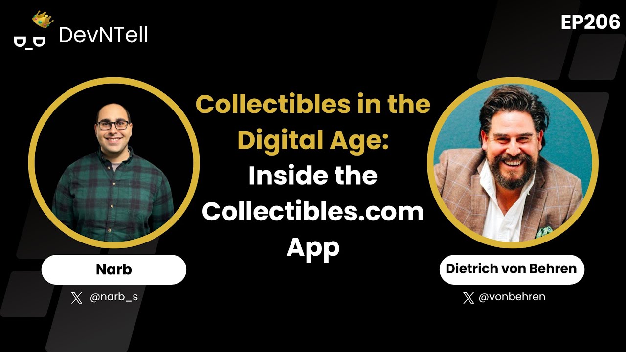 DevNTell - Collectibles in the Digital Age: Inside the Collectibles.com App