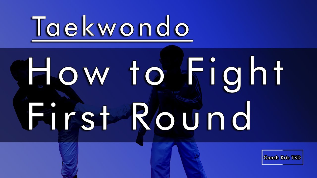 Taekwondo Sparring Round 1! How to Fight The First Round in Taekwondo Sparring!