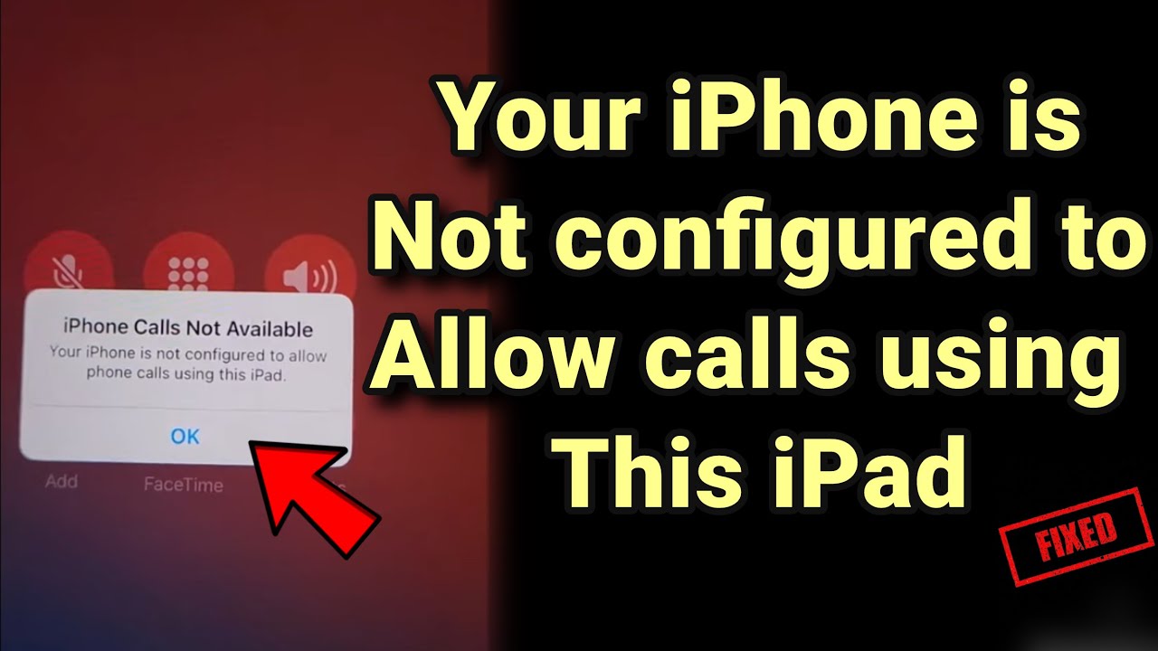 Ваш iPhone не настроен на совершение телефонных звонков с помощью этого iPad: как исправить