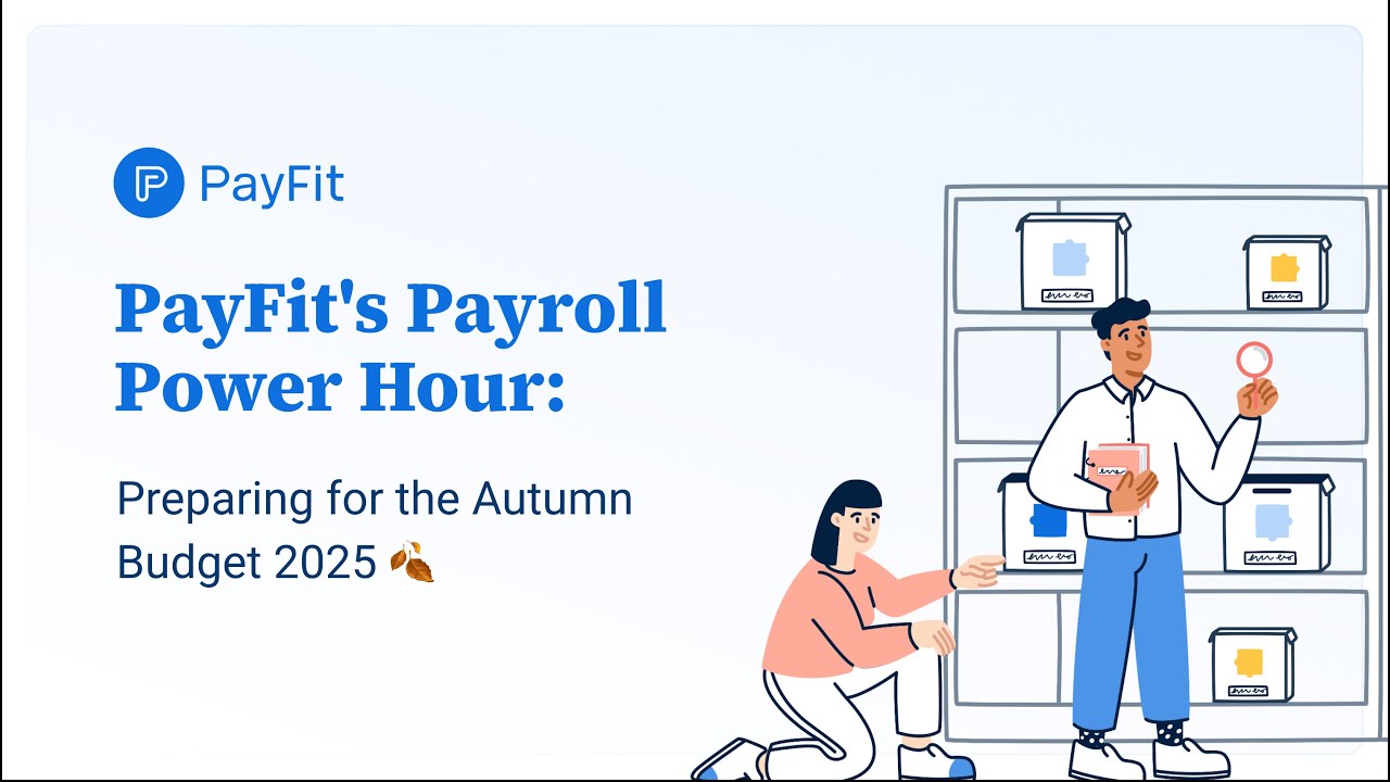 Час расчёта заработной платы PayFit: подготовка к осеннему бюджету 2025 года