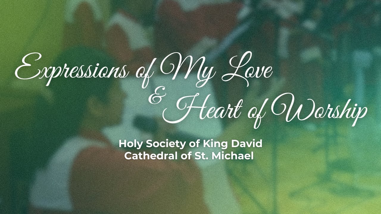 Expressions of My Love | Heart of Worship -  September 1, 2024 at Cathedral of Saint Michael