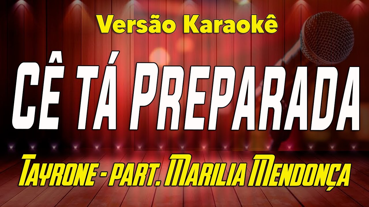 Tayrone - Cê Tá Preparada ft. Marília Mendonça Karaokê