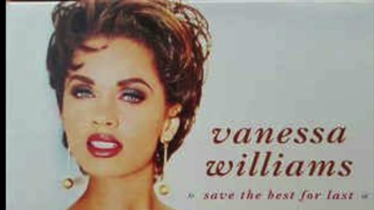 SAVE THE LAST FOR LAST - VANESSA WILLIAMS - REGGAE BY DEREK