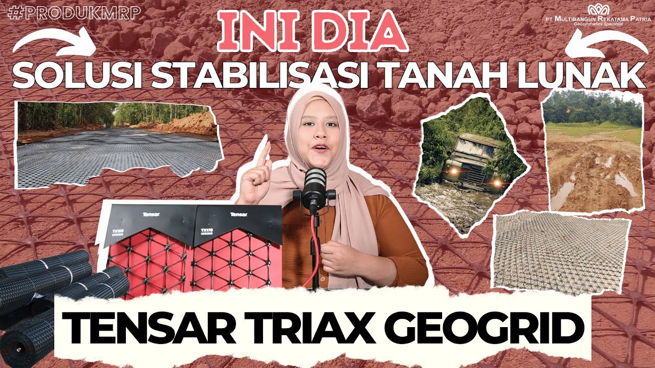 Stabilisasi Tanah Lunak? Ini Solusinya | Kenalan Dengan Tensar Geogrid TriAx