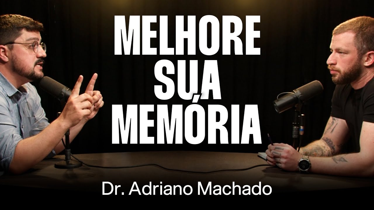 Dr. Adriano Machado: Tipos de Mem&oacute;rias e Aprendizados [Ep. 009]
