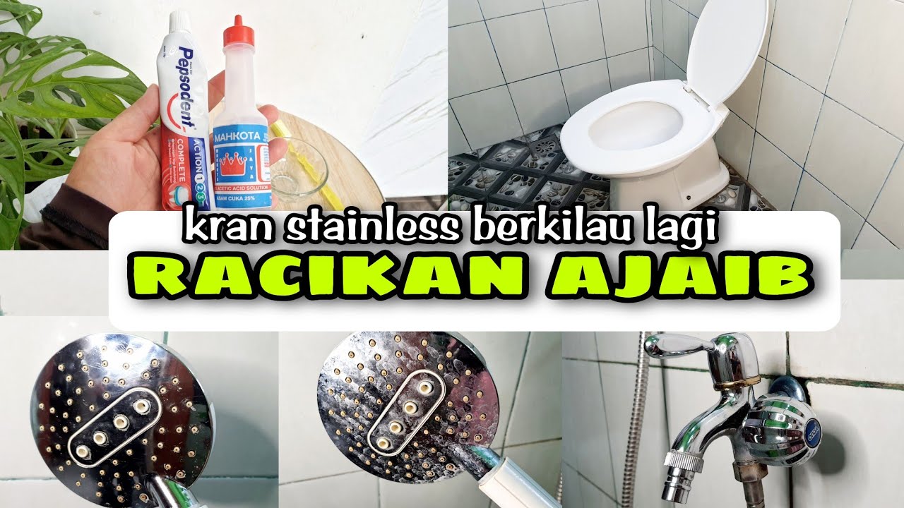 COBAIN YUK⁉️CARA MEMBERSIHKAN KRAN STAINLESS DARI KERAK‼️TIPS SUPAYA KAMAR MANDI WANGI DAN  BERSIH