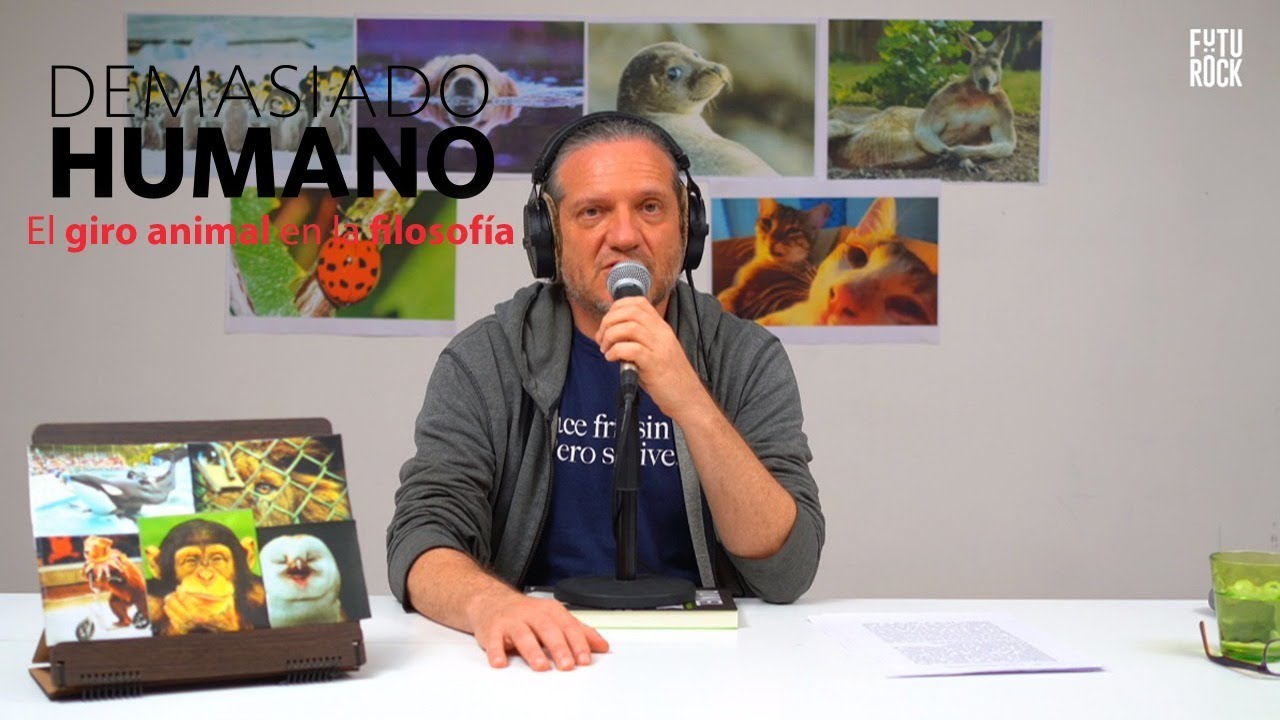 El GIRO ANIMAL en la FILOSOFÍA | Darío Sztajnszrajber es #DemasiadoHumano - Ep. 38 T7