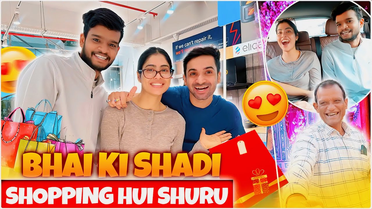 Bhai ki shadi shopping hui shuru 