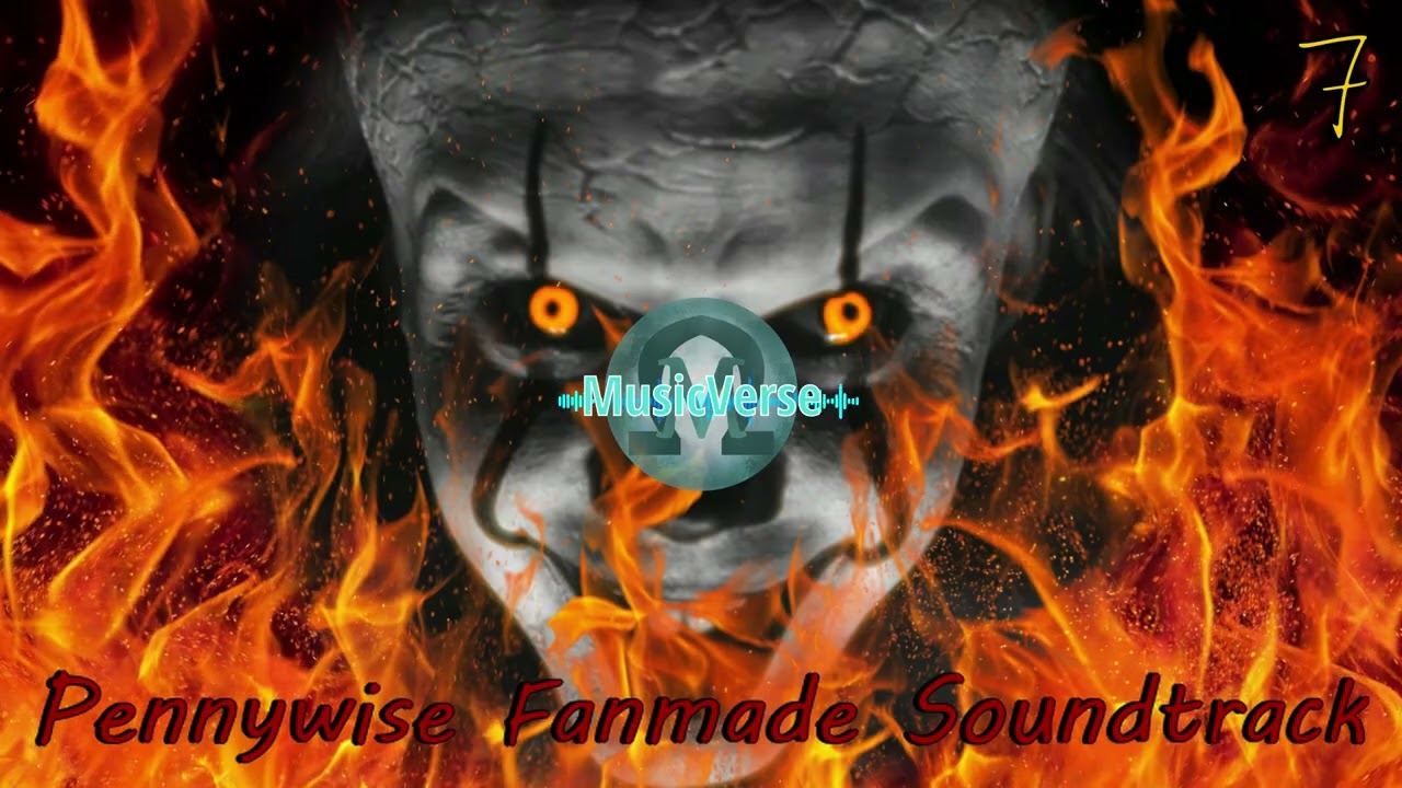 Pennywise Fanmade Soundtrack 7 (MusicVerse)