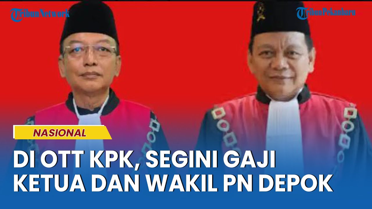 Ironi OTT Hakim PN Depok, Gaji Sudah Naik 280 Persen Masih Terima Uang Suap