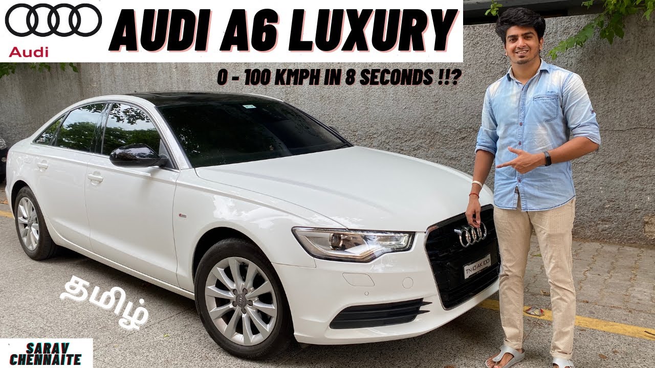 AUDI A6 2.0L TURBO DIESEL | 0-100 Kmph in 8 Seconds.!!? | Detailed Tamil Review