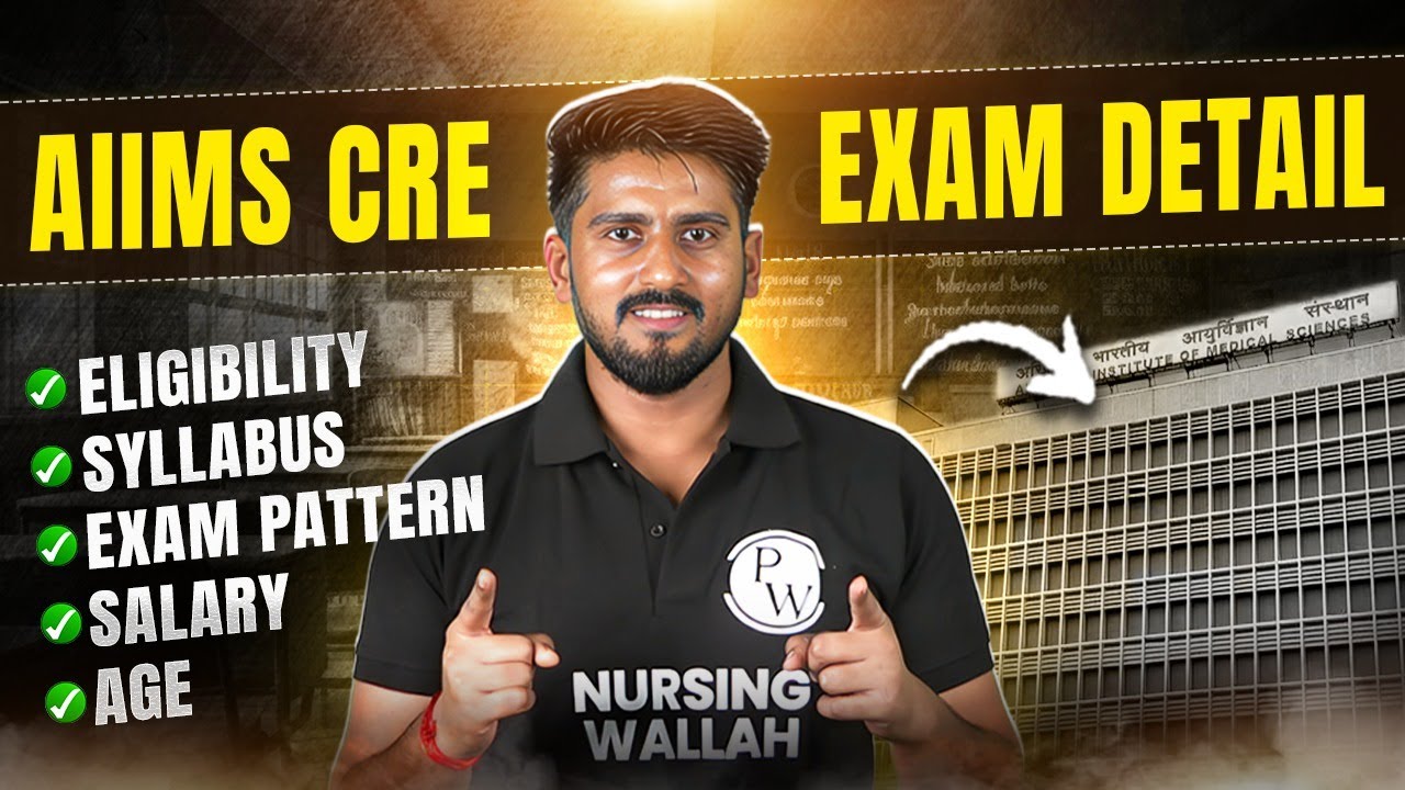 AIIMS CRE 2025 Exam Full Details | Eligibility, Syllabus, Pattern, Age Limit, Salary