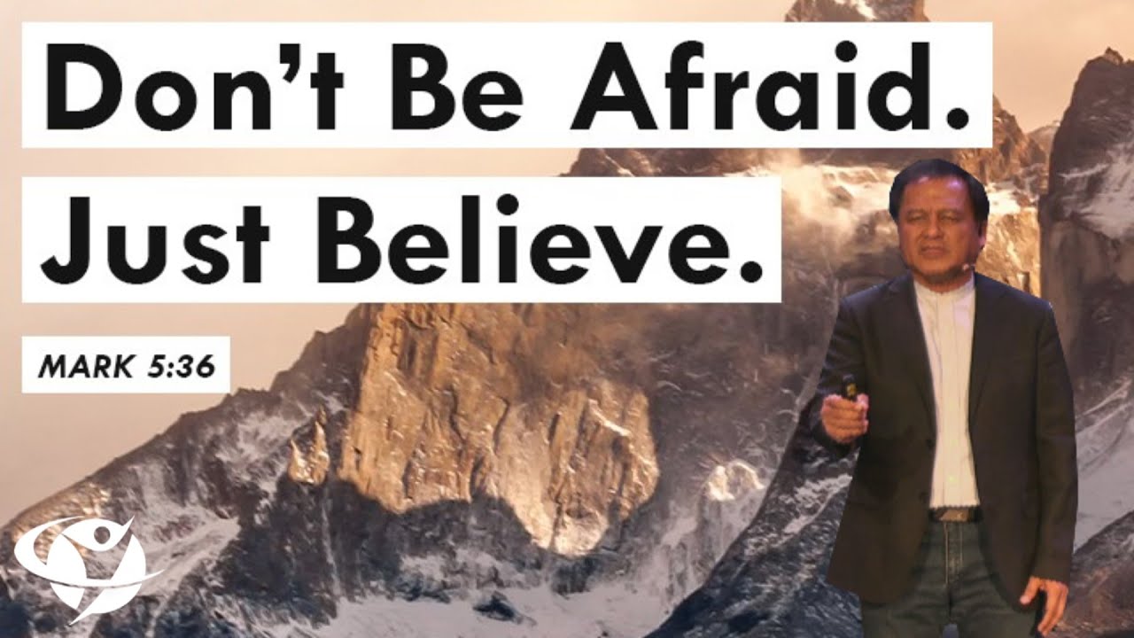 Don't Be Afraid, Just Believe - Roy Verzosa - Champion Life Centre